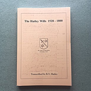 Book - The Hatley Wills 1528 -1800 - transcribed by R.V. Hatley
